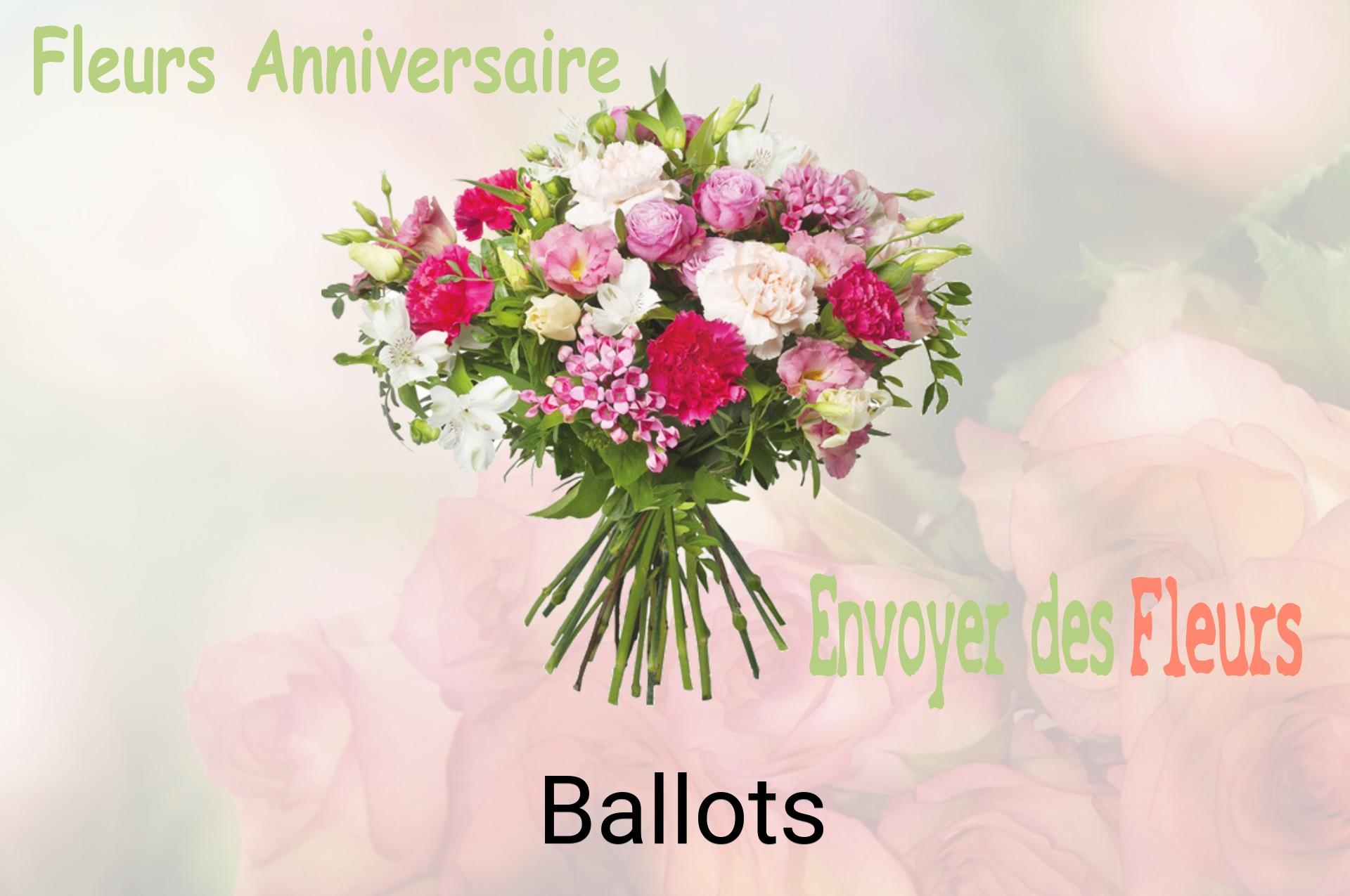 Bouquet de fleurs d’anniversaire livré à Ballots
